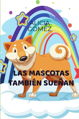 Las mascotas también sueñan  | Alicia Gómez