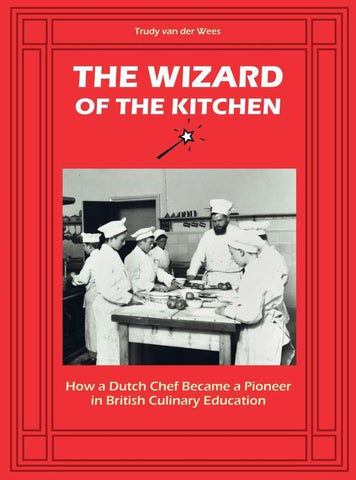 The Wizard of the Kitchen | Trudy  Van der Wees