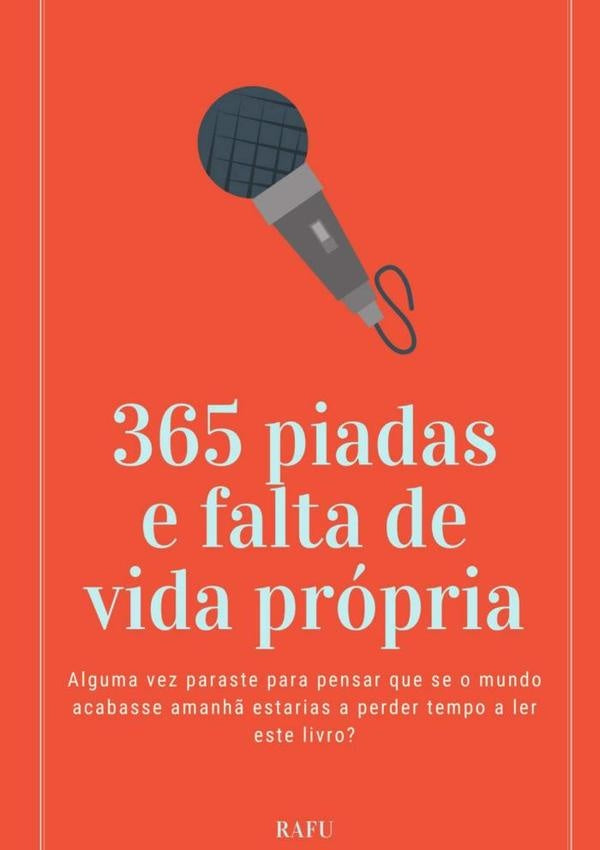 365 Piadas E Falta De Vida Própria | Rafu