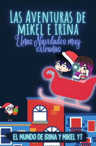 Las Aventuras de Mikel e Irina | Mikel  Alegre Marcos