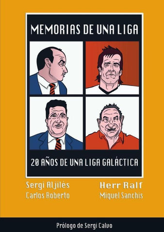 Memorias de una liga | Roberto, Ralf y otros