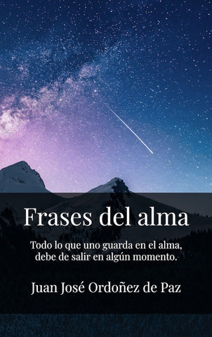 Frases del alma | Juan José Ordoñez de Paz