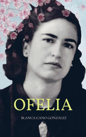 Ofelia | Blanca Cano González