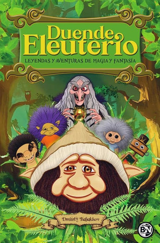Duende Eleuterio: Leyendas y Aventuras de Magia y Fantasía (Edición B&N) | Dmitriy Babakhov