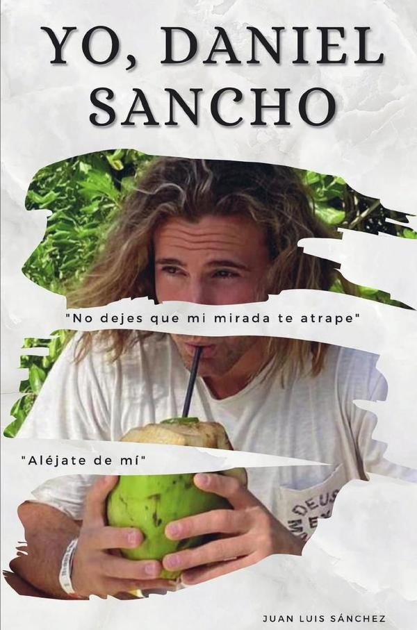 Yo, Daniel Sancho | Juan Luis Sánchez