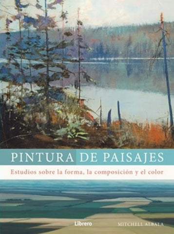 PINTURA DE PAISAJES | MITCHELL ALBALA