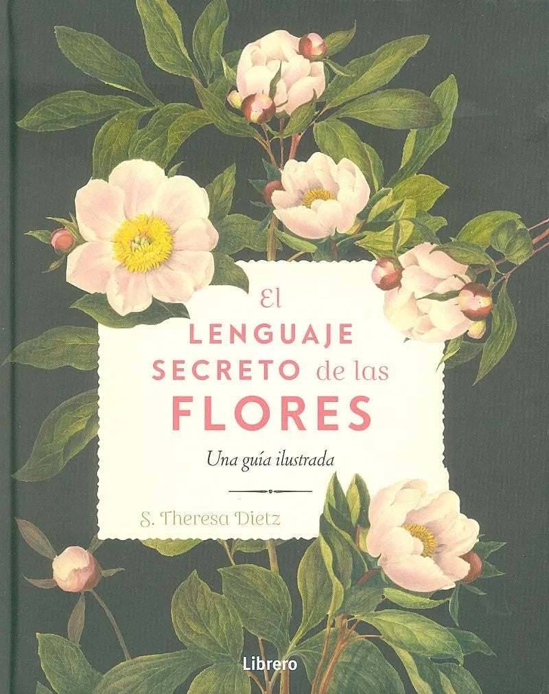 LENGUAJE SECRETO DE LAS FLORES, EL | THERESA DIETZ