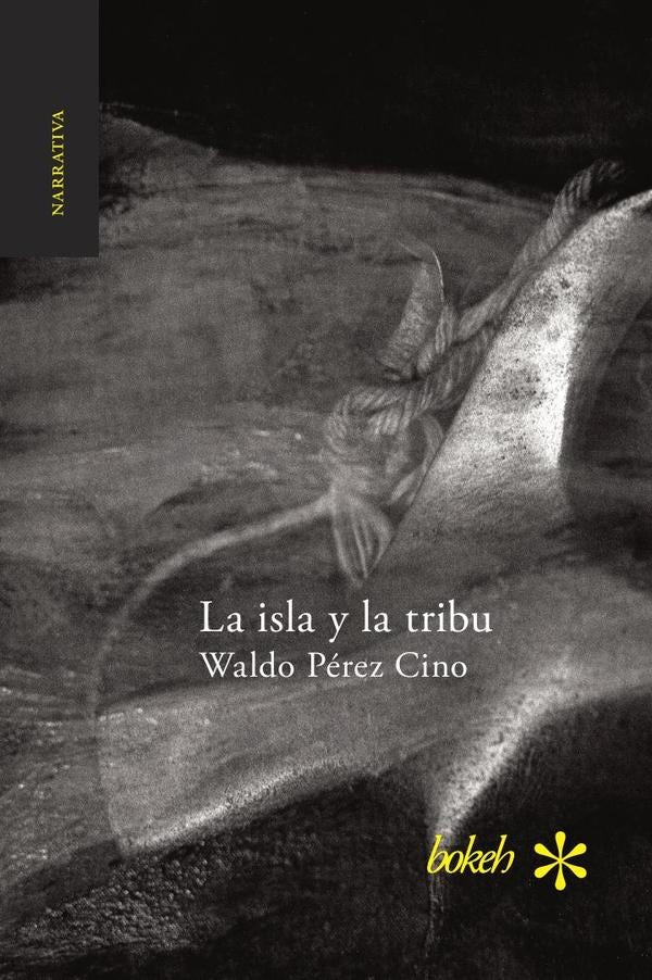 La isla y la tribu | Waldo Pérez Cino
