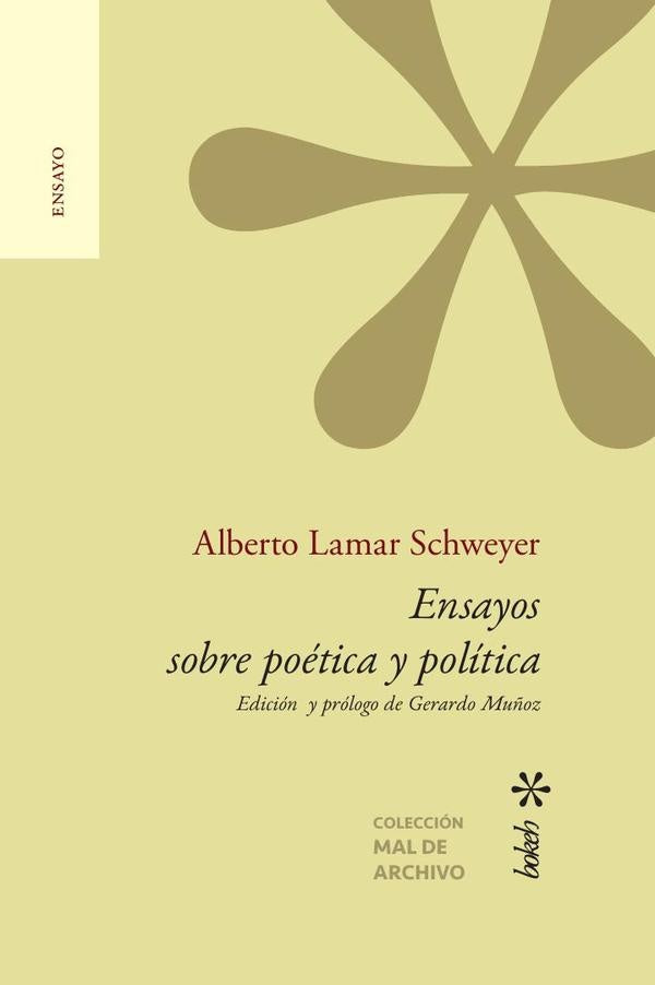 Ensayos sobre poética y política | Alberto Lamar Schweyer