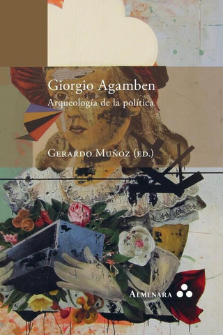 Giorgio Agamben. Arqueología de la política | Gerardo Muñoz Lorente