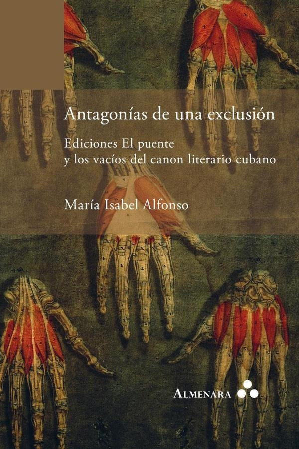 Antagonías de una exclusión. Ediciones El puente y los vacíos del canon literario cubano | María Isabel Alfonso