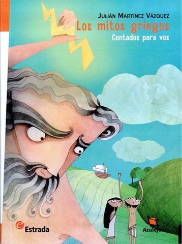 Los mitos griegos. Contados para vos  | Julián Martínez Vázquez