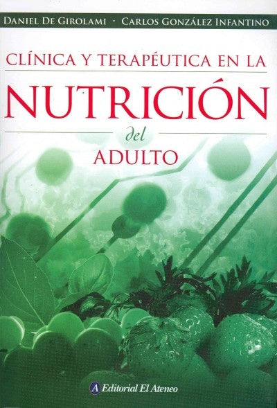 CLINICA Y TERAPEUTICA EN LA NUTRICION DEL ADULTO.. | DANIEL DE GIROLAMI