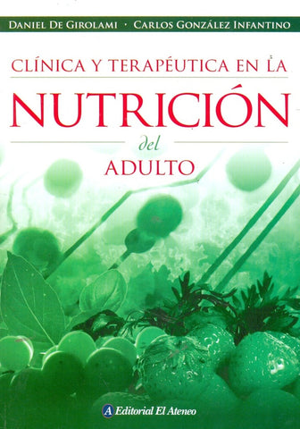 CLINICA Y TERAPEUTICA EN LA NUTRICION DEL ADULTO.. | DANIEL DE GIROLAMI