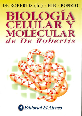 Biología celular y molecular* | E. D. De Robertis - José Hib - R. O. Ponzio