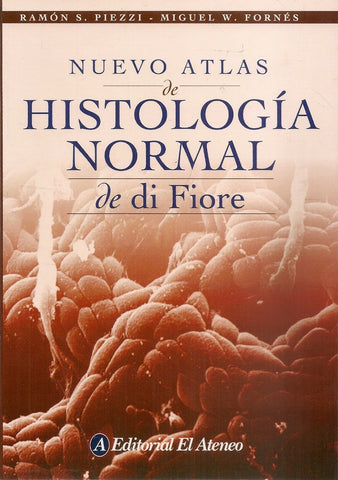 ATLAS DE HISTOLOGIA NORMAL.. | RAMON PIEZZI