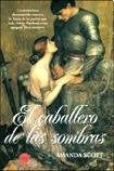 EL CABALLERO DE LAS SOMBRAS | Amanda Scott