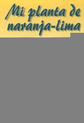 MI PLANTA DE NARANJA-LIMA*. | José Mauro de Vasconcelos