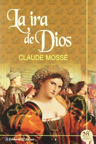 La ira de dios | Claude Mossé