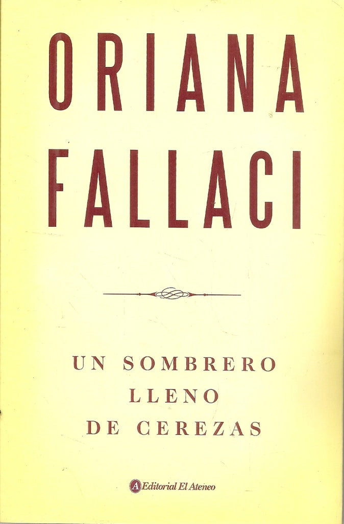 UN SOMBRERO LLENO DE CEREZAS | Oriana Fallaci