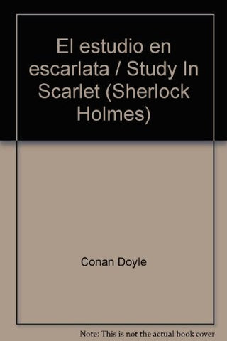 Estudio en escarlata . El signo de los cuatro* | Arturo Conan Doyle