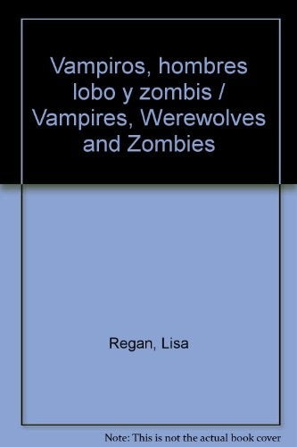 VAMPIROS, HOMBRES LOBO Y ZOMBIS ..