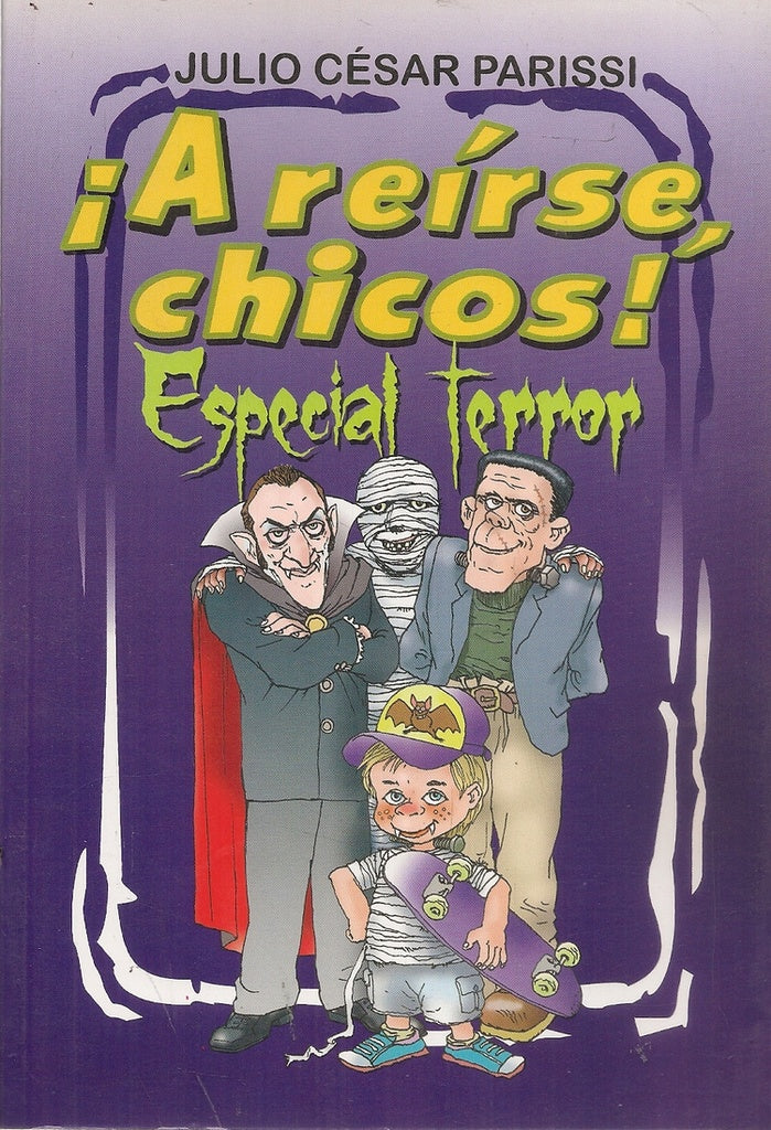 A reirse chicos. Especial terror | Julio César Parissi