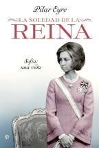 LA SOLEDAD DE LA REINA | PILAR EYRE