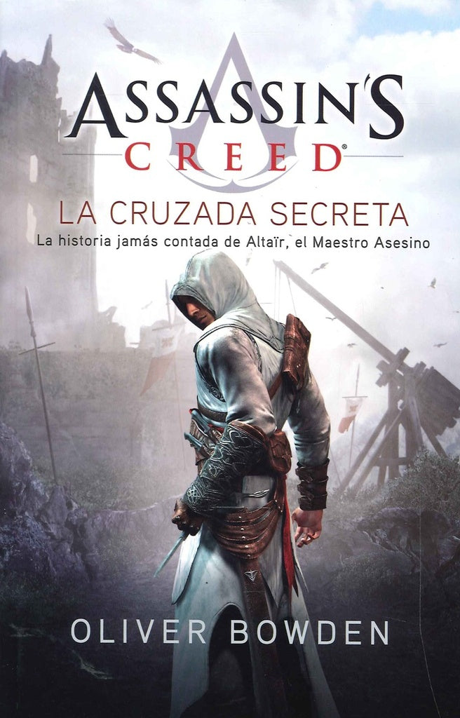 ASSASSIN'S CREED LA CRUZADA SECRETA* | Oliver bowden