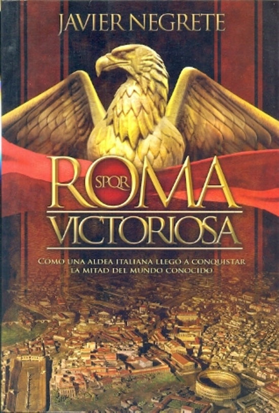 Roma Victoriosa | Javier Negrete Medina