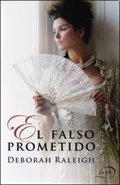 EL FALSO PROMETIDO* | Deborah Raleigh