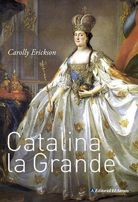 Catalina la grande | Carolly Erickson