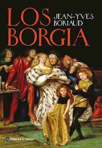 LOS BORGIA.. | JEAN YVES BORIAUD