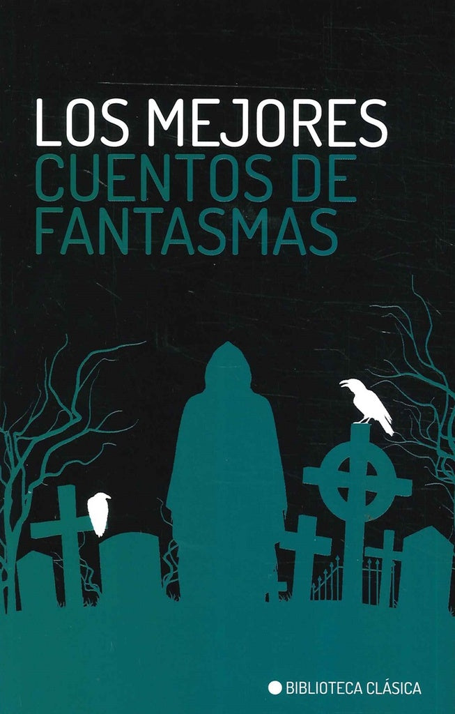 LOS MEJORES CUENTOS DE FANTASMAS | Varios Autores Antologia