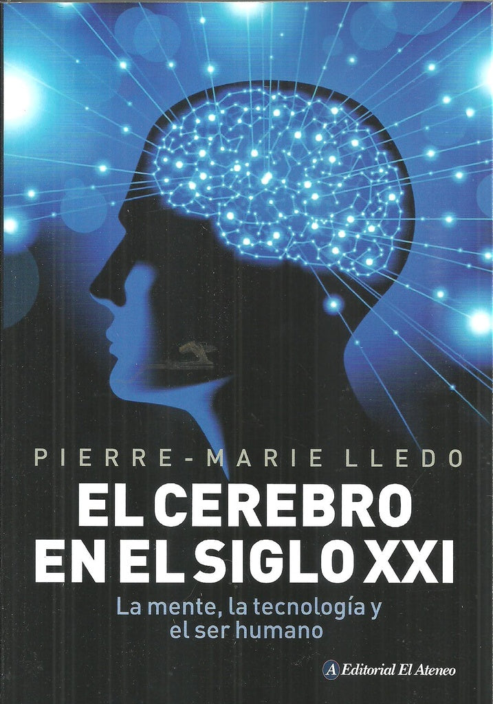 el cerebro en el siglo xxI | PIERRE MARIE LLEDO