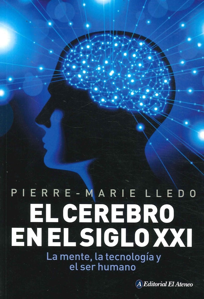 el cerebro en el siglo xxI | PIERRE MARIE LLEDO