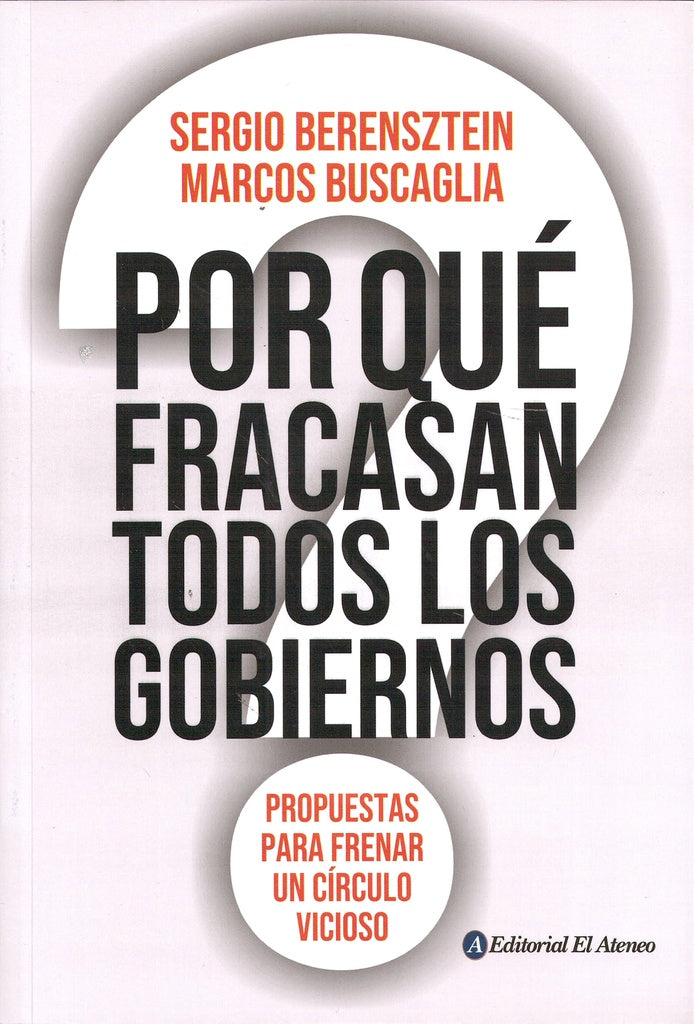 POR QUE FRACASAN TODOS LOS GOBIERNOS.. | Marcos  Buscaglia