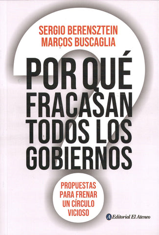 POR QUE FRACASAN TODOS LOS GOBIERNOS.. | Marcos  Buscaglia