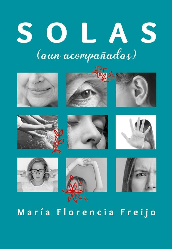 SOLAS (AUN ACOMPAÑADAS) | MARIA FLORENCIA FREIJO