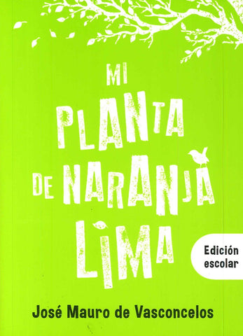 MI PLANTA DE NARANJA LIMA*.. | José Mauro de Vasconcelos