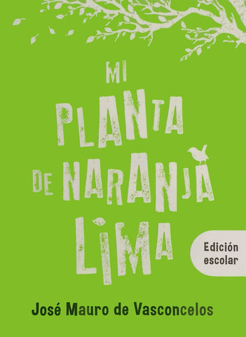 MI PLANTA DE NARANJA LIMA*.. | José Mauro de Vasconcelos