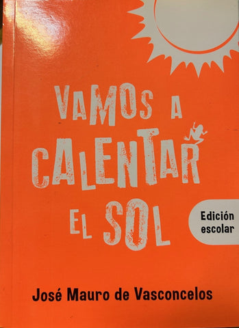 VAMOS A CALENTAR EL SOL.. | JoseMauroDe Vasconcelos