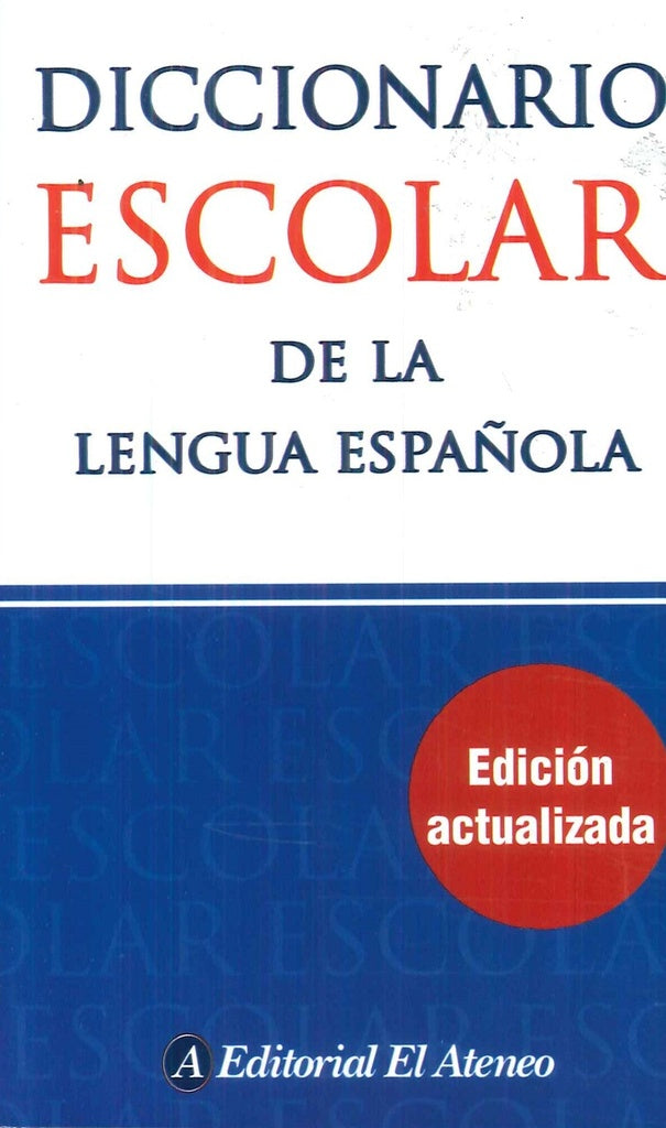 DICCIONARIO ESCOLAR DE LA LENGUA ESPAÑOLA* |   Varios autores