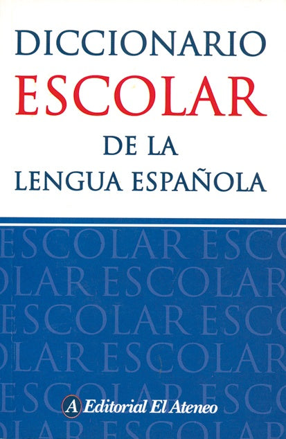 DICCIONARIO ESCOLAR DE LA LENGUA ESPAÑOLA* |   Varios autores