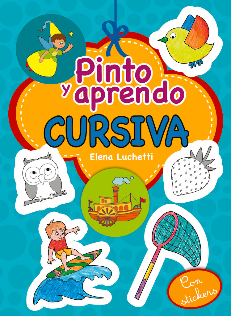 PINTO Y APRENDO CURSIVA.. | Elena Luchetti