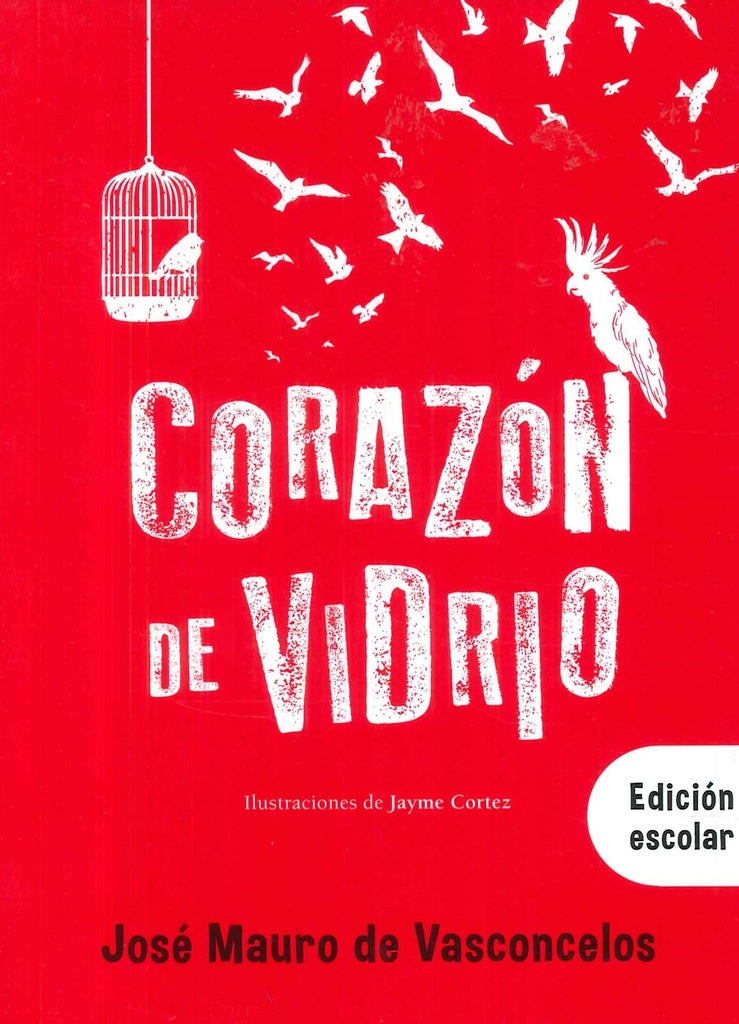 CORAZÓN DE VIDRIO | José Mauro de Vasconcelos