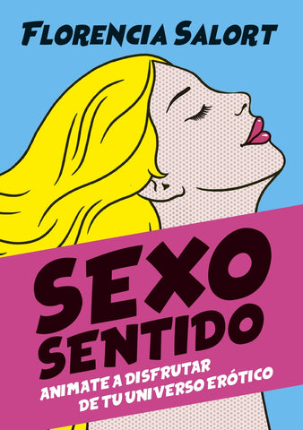 Sexo sentido | Florencia Salort