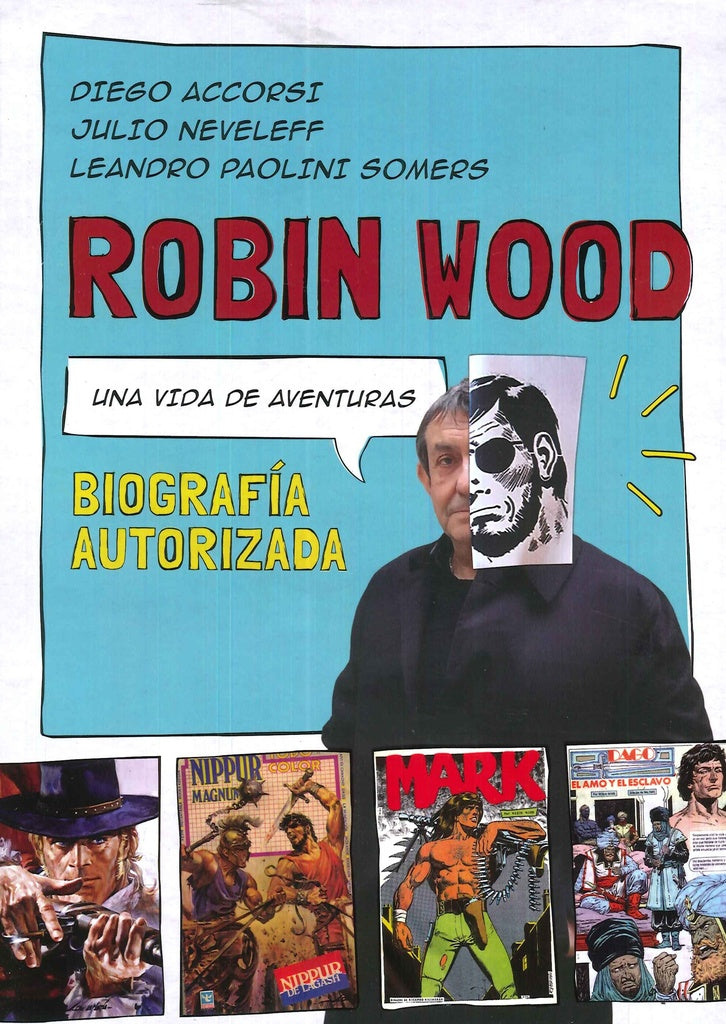 ROBIN WOOD. UNA VIDA DE AVENTURAS.. | DIEGO ACCORSI