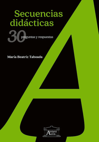 SECUENCIAS DIDÁCTICAS. 30 PREGUNTAS Y RESPUESTAS.. | Taboada Maria  Beatriz