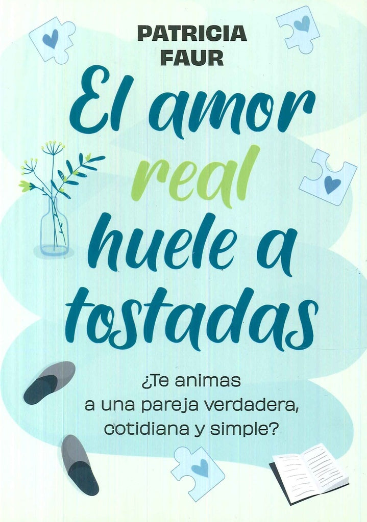 El amor real huele a tostadas | Patricia Faur